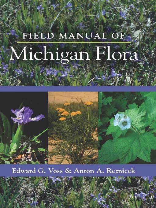 Title details for Field Manual of Michigan Flora by Edward G. Voss - Wait list